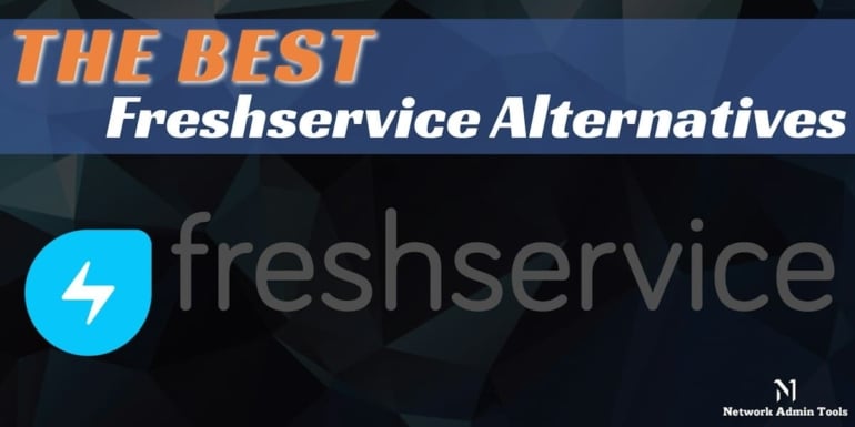 Best Freshservice Alternatives