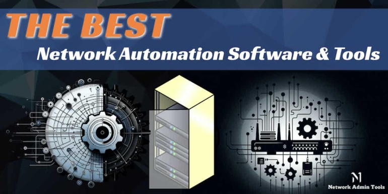 Best Network Automation Software and Tools