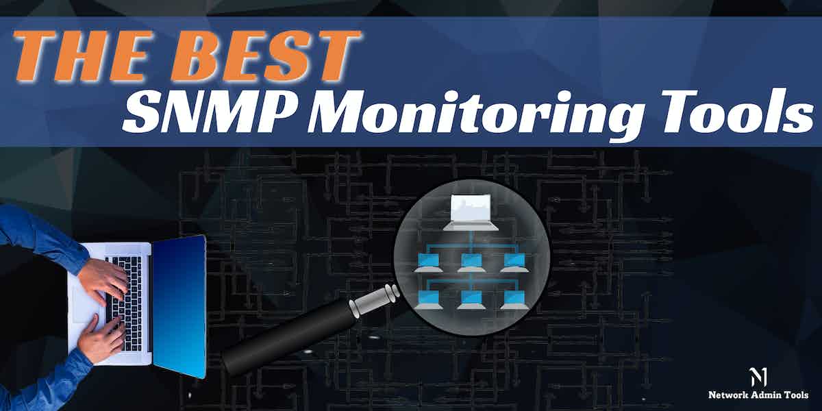 Best SNMP Monitoring Tools