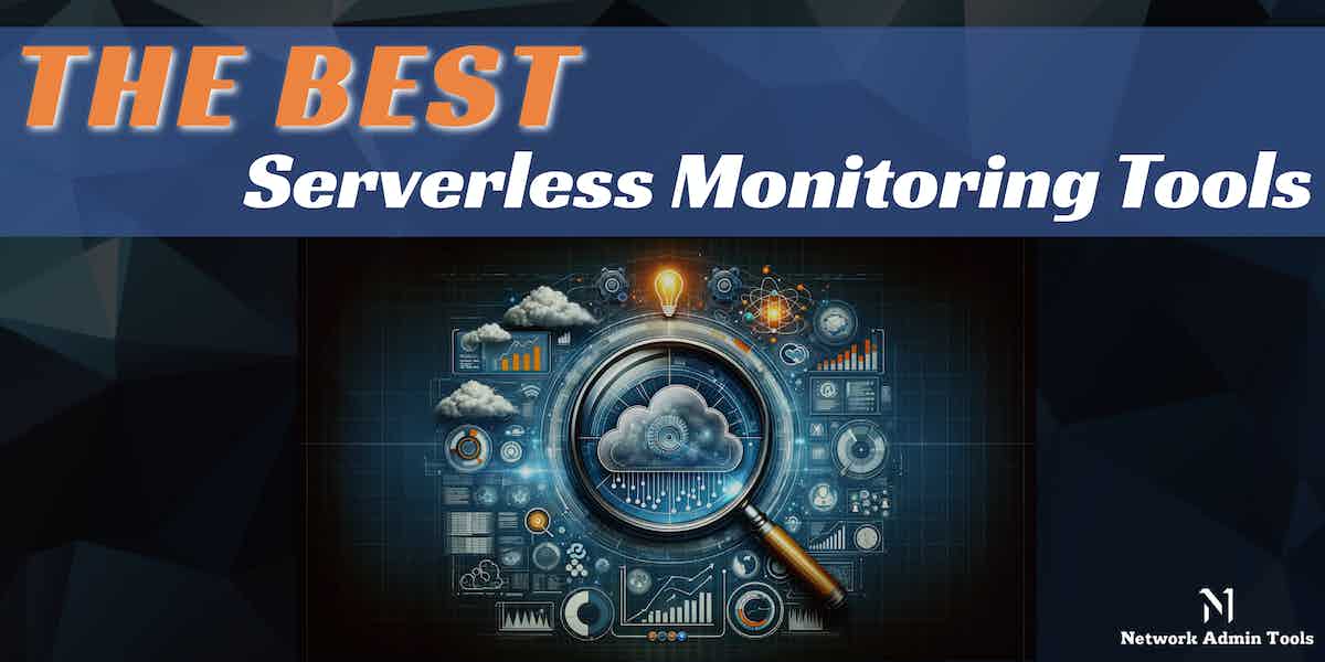 Best Serverless Monitoring Tools