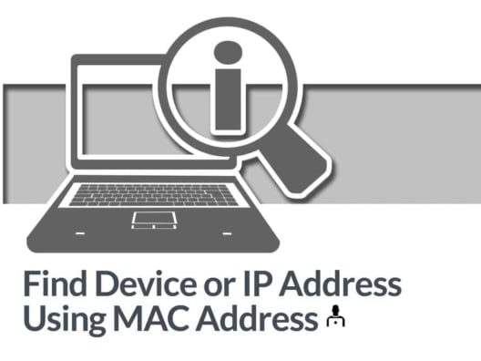 Find Device or IP Address Using MAC Address