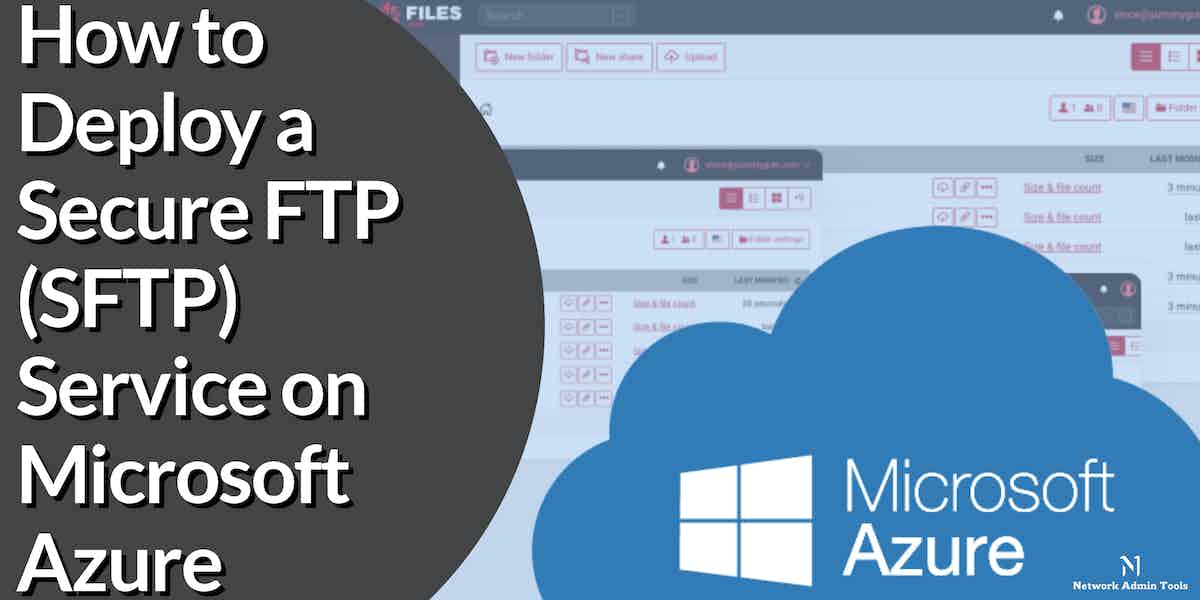How to Deploy a Secure FTP (SFTP) Service on Microsoft Azure