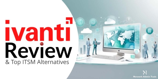 Ivanti Review and Top ITSM Alternatives