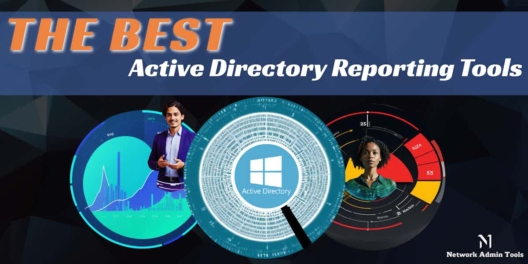 The Best Active Directory Reporting Tools