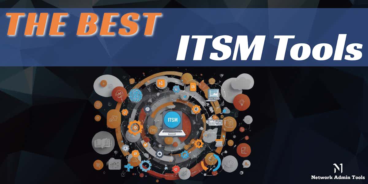 The Best ITSM Tools
