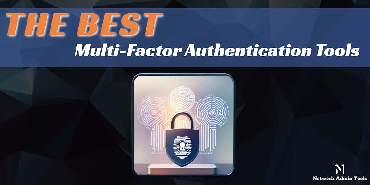 The Best Multi-Factor Authentication Tools