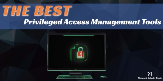 The Best Privileged Access Management Tools