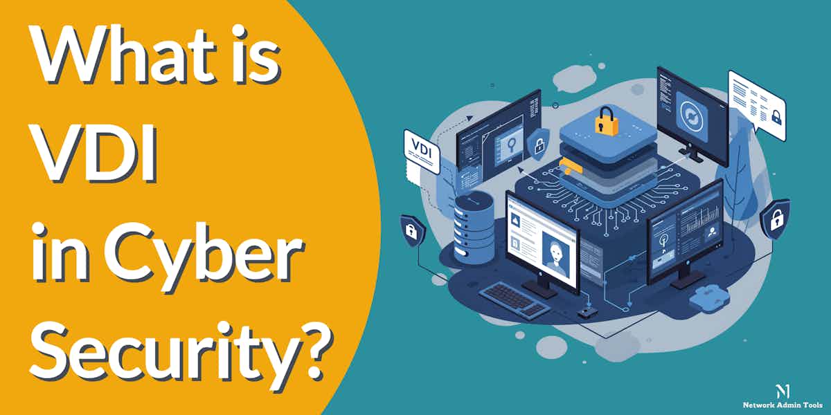 What is VDI in Cyber Security?